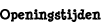 Openingstijden